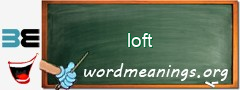 WordMeaning blackboard for loft